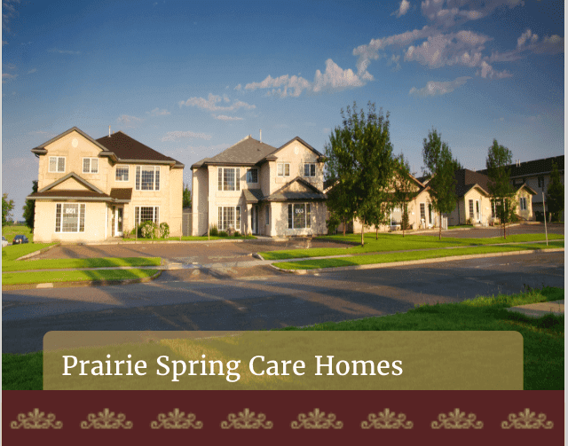 Prairie Spring Care Home #4 in Saskatoon, SK